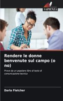 Rendere le donne benvenute sul campo (o no)
