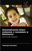 Doświadczenia dzieci związane z rozwodem w Botswanie