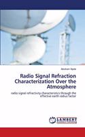 Radio Signal Refraction Characterization Over the Atmosphere