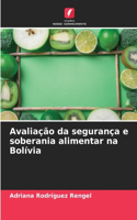Avaliação da segurança e soberania alimentar na Bolívia