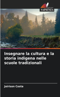 Insegnare la cultura e la storia indigena nelle scuole tradizionali