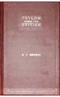 Ceylon Under the British (Third revised edition)
