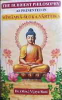 The Buddhist Philosophy as Presented in Mimansa-sloka-varttika