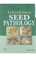 An Introduction To Seed Pathology