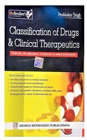 CLASSIFICATION OF DRUGS & CLINICAL THERAPEUTICS ( for UG , PG , Medical students and Practitioners)