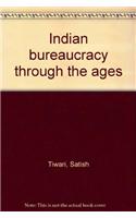 Indian Bureaucracy Through the Ages