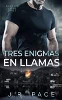 Tres enigmas en llamas