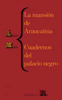 La mansion de Araucaima y cuadernos del palacio