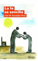 La fe es sencilla (Spanish Edition)