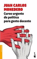 Curso urgente de politica para gente decente (Divulgacion, Band 2)