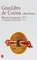 Gran Libro de Cocina de Alain Ducasse. Bistros, brasseries y restaurantes tradicionales