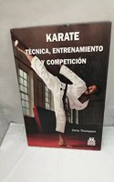 Karate Tecnica Entrenamiento Y Competicion / Karate Technique Training and Competition