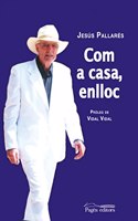 Com a casa, enlloc (Proses) (Catalan Edition)