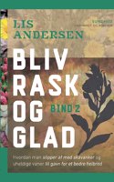 Bliv rask og glad - bind 2