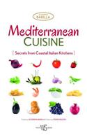 Mediterranean Cuisine: Secrets from Coastal Italian Kitchens