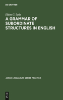 Grammar of Subordinate Structures in English