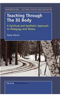 Teaching Through the Ill Body: A Spiritual and Aesthetic Approach to Pedagogy and Illness