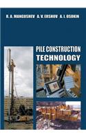 Pile Construction Technology