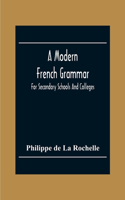 A Modern French Grammar