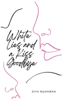 White Lies and a Kiss Goodbye