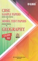 U-Like CBSE Sample Papers (With solution) & Model Test Papers Geography for Class 12 for 2019 Examination