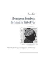 Hengen lentoa lehmän liitelyä