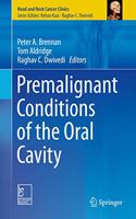 Premalignant Conditions of the Oral Cavity