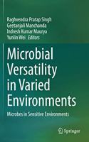 Microbial Versatility in Varied Environments