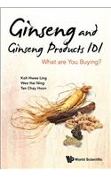 Ginseng and Ginseng Products 101: What Are You Buying?