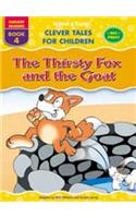 Thirsty Fox & The Goat: Clever Tales For Childrenearliest Readers Book 4