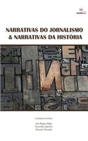 Narrativas do Jornalismo & Narrativas da História