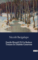 Eneide Ricordi Di Un Reduce Troiano In Dialetto Genovese