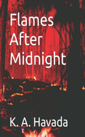 Flames After Midnight