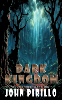 Dark Kingdom, Book Three