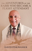 Adventures of the Rabbi Who Became a Flight Attendant