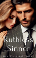 Ruthless Sinner: A Dark Mafia Romance(3 Sinner's Lullaby)