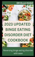 2023 Updated binge Eating Diet cookbook