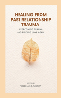 Healing from Past Relationship Trauma