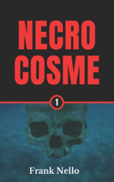 Necrocosme Tome 1