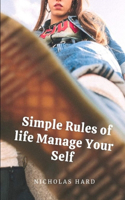 Simple Rules of life Manage Your Self