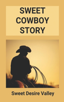 Sweet Cowboy Story