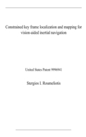 Constrained key frame localization and mapping for vision-aided inertial navigation: United States Patent 9996941