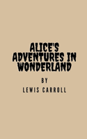 Alice's Adventures in Wonderland by Lewis Carroll