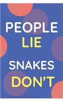 Notebook People Lie Snakes Don't: Funny Blue And White Novelty Notebook Gift For Snakes Lovers