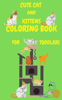 Cute Cat and Kittens Coloring Book for Toddlers