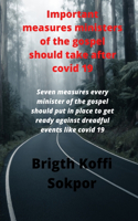Important Measures ministers of the gospel should take after covid 19: Seven measures every minister of the gospel should put in place to get ready against dreadful events like covid 19
