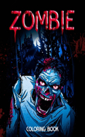 Zombie Coloring Book: Zombie Illustrations for Adults, Kids, Teens, Boys & Girls