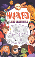 HALLOWEEN Libro di Attività per Bambini 4-8 Anni: Libro Dei Giochi Halloween - Labirinti, Trova le differenze, Sudoku, Colorare, Unisci i puntini, Trova l'ombra.