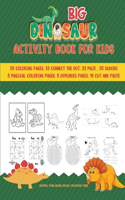 Big dinosaur activity book for kids: more 150 Activities including coloring pages, dot to dot, mazes, sudoku, dominoes, cut and paste many more - stylish cool green color background