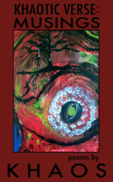Khaotic Verse: Musings(Khaotic Verse)